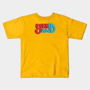 Yes And - Improv Comedy Phrase Kids T-Shirt